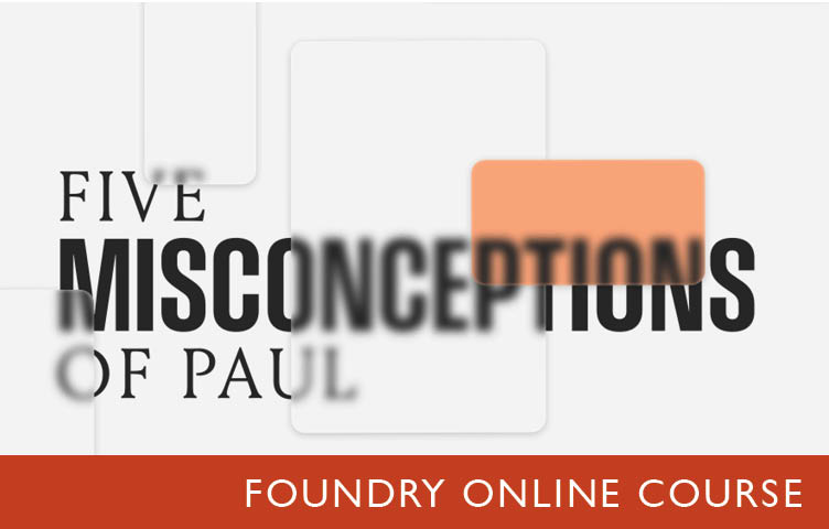 Course: “Five Misconceptions of Paul”